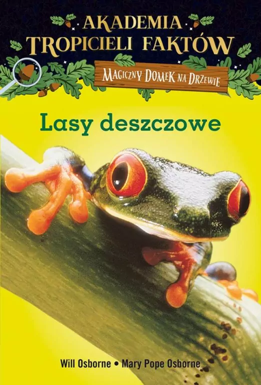 Lasy deszczowe. Akademia tropicieli faktów. Magiczny domek na drzewie - tantis.pl