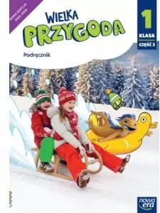 Wielka przygoda. Podręcznik. Klasa 1. Część 3 - tantis.pl