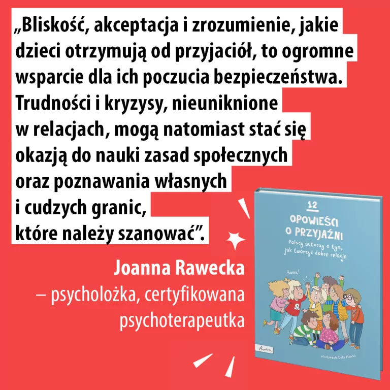 12 opowieści o przyjaźni. Polscy autorzy o tym, jak tworzyć dobre relacje. - tantis.pl