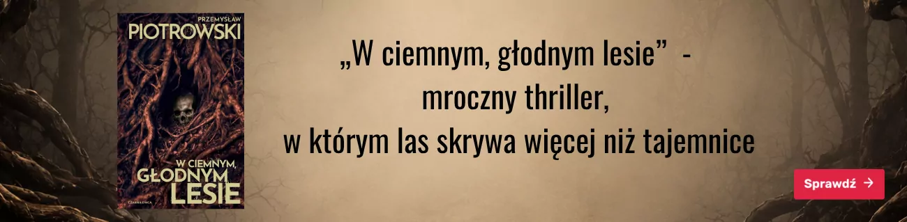 W ciemnym, głodnym lesie