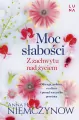 Moc słabości z zachwytu nad życiem wyd. kieszonkowe - tantis.pl