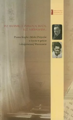 Po wojnie z pomocą Bożą już niebawem ... Biblioteka świadectw zagłady - tantis.pl