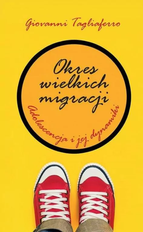 Okres wielkich migracji. Adolescencja i jej dynamiki - tantis.pl