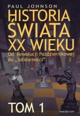 Historia świata XX wieku. Od Rewolucji Październikowej do "Solidarności". Tom 1