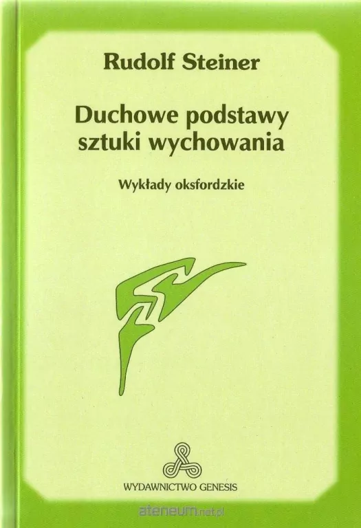 Duchowe podstawy sztuki wychowania. Wydanie 2 - tantis.pl