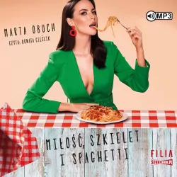 Miłość, szkielet i spaghetti. Audiobook