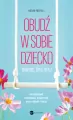 Obudź w sobie dziecko. Baw się, śpij, ufaj - tantis.pl