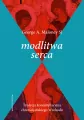 Modlitwa serca. Tradycja kontemplacyjna... - tantis.pl