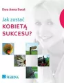 Jak zostać kobietą sukcesu? - tantis.pl