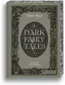 Dark Fairy Tales: Weird, Wicked Stories from Around the World - tantis.pl