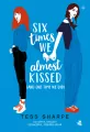 Six times we almost kissed (and one time we did) - tantis.pl