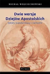 Dwie wersje Dziejów Apostolskich. Teksty standardowy i zachodni