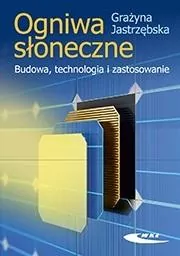 Ogniwa słoneczne. Budowa, technologia... - tantis.pl