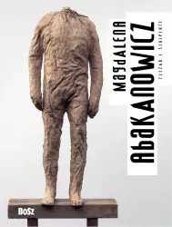 Abakanowicz. Rzeźba