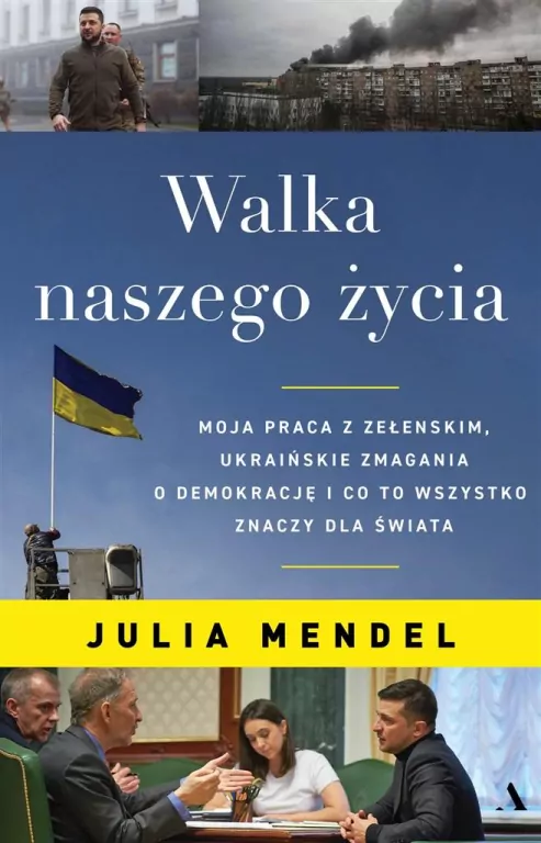 Walka naszego życia. Moja praca z Zełenskim, ukraińskie zmagania o demokrację i co to wszystko znaczy dla świata - tantis.pl