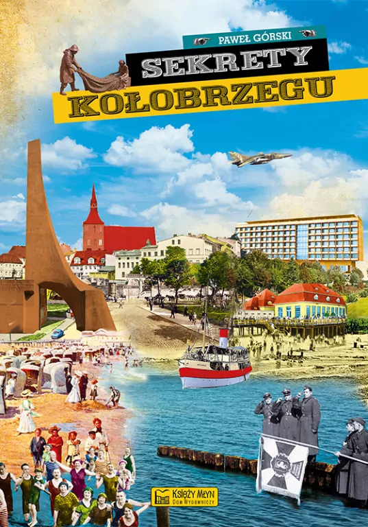 Sekrety Kołobrzegu. Sekrety - tantis.pl