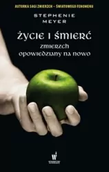 Życie i śmierć. Zmierzch opowiedziany na nowo