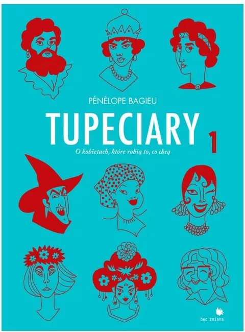 Tupeciary. O kobietach, które robią to, co chcą 1 - tantis.pl