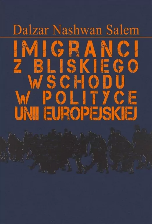 Imigranci z Bliskiego Wschodu w polityce Unii Europejskiej - tantis.pl