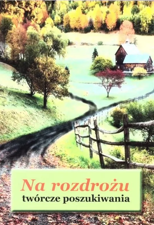 Na rozdrożu - twórcze poszukiwania - tantis.pl