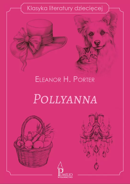 Klasyka literatury dziecięcej. Pollyanna - tantis.pl