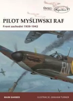 Pilot myśliwski RAF. Front zachodni 1939-1942