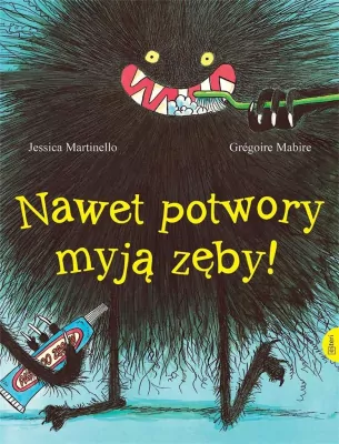 Nawet potwory myją zęby !