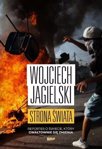 Strona świata. Reporter o świecie, który gwałtownie się zmienia - tantis.pl