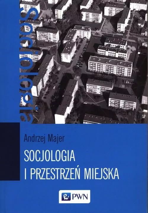 Socjologia i przestrzeń miejska - tantis.pl