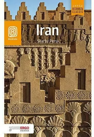 Iran. Skarby Persji  Bezdroża classic - tantis.pl