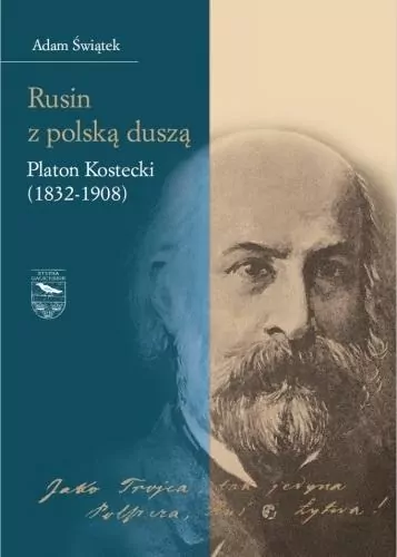Rusin z polską duszą: Platon Kostecki (1832-1908) - tantis.pl