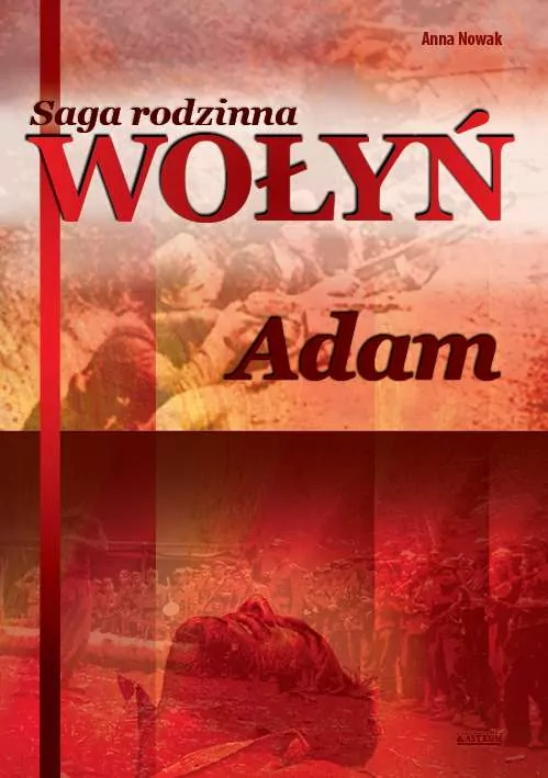 Saga rodzinna Wołyń. Adam BR - tantis.pl