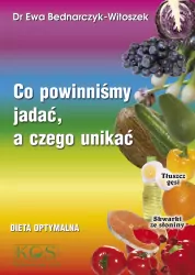 Co powinniśmy jadać, a czego unikać. Dieta optymalna