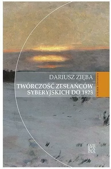 Twórczość zesłańców syberyjskich do 1823 - tantis.pl