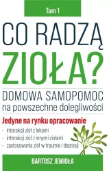 Co radzą zioła? Tom 1