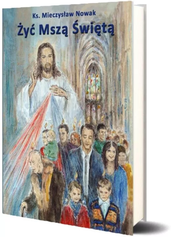 Żyć Mszą Świętą - tantis.pl