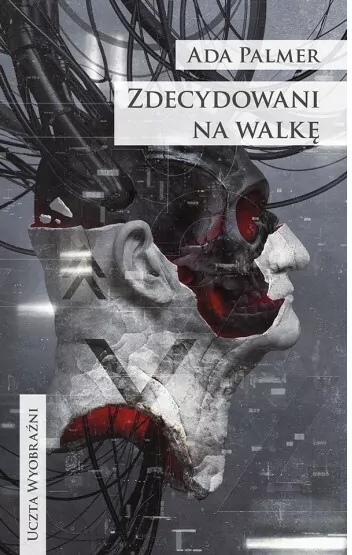 Zdecydowani na walkę. Uczta wyobraźni. Terra Ignota. Tom 3 - tantis.pl