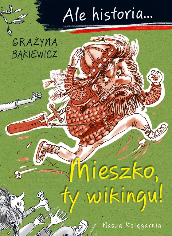 Ale historia... Mieszko, ty wikingu! - tantis.pl