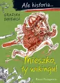 Ale historia... Mieszko, ty wikingu! - tantis.pl