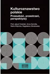 Kulturoznawstwo polskie. Przeszłość, przestrzeń, perspektywy - tantis.pl