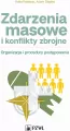 Zdarzenia masowe i konflikty zbrojne. Organizacja i procedury postępowania - tantis.pl