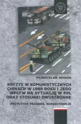 Kryzys w komunistycznych Chinach w 1989 roku i jego wpływ na sytuację w PRL oraz stosunki dwustronne