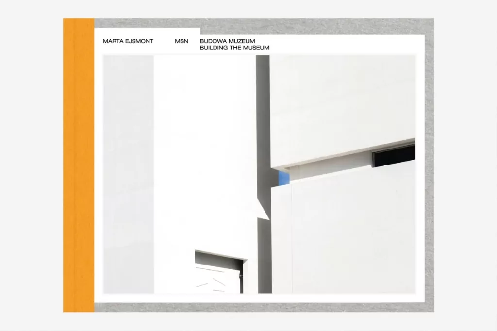 MSN. Budowa Muzeum. Building The Museum - tantis.pl