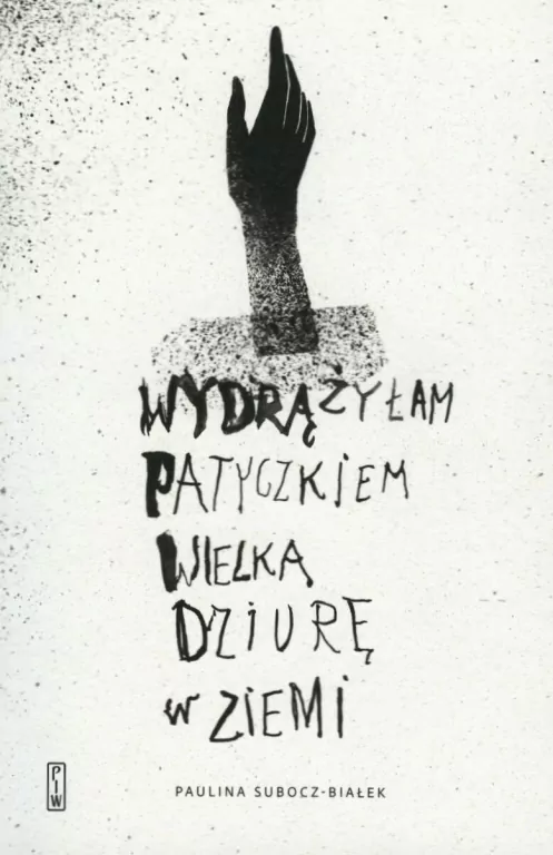 Wydrążyłam patyczkiem wielką dziurę w ziemi - tantis.pl