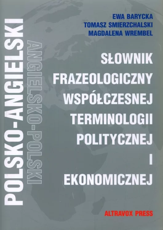 Słownik Frazeologiczny Współczesnej Terminologii Politycznej i Ekonomicznej - tantis.pl