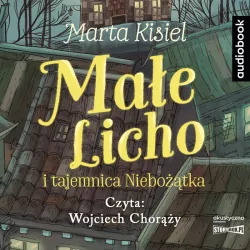 Małe Licho i tajemnica Niebożątka. Audiobook