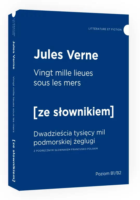 Vingt mille lieues sous les mers. Dwadzieścia tysięcy mil podmorskiej żeglugi z podręcznym słownikiem angielsko-polskim. Poziom B1/B2. Ze słownikiem - tantis.pl
