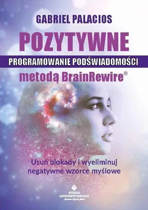 Pozytywne programowanie podświadomości metodą BrainRewire - tantis.pl