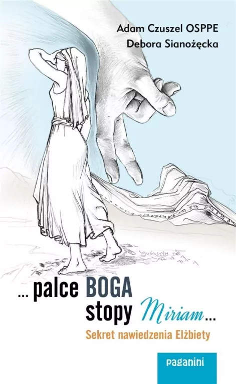 ...Palce Boga, stopy Miriam... Sekrety nawiedzenia Elżbiety - tantis.pl