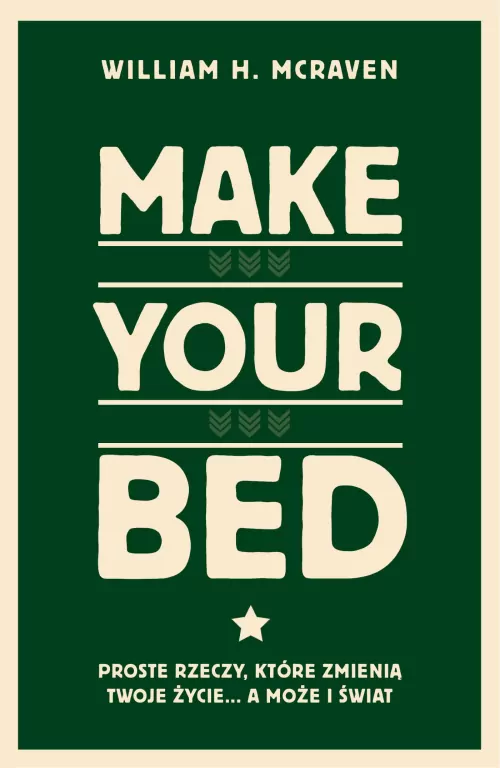 Make Your Bed. Proste rzeczy, które zmienią twoje życie… a może i świat - tantis.pl